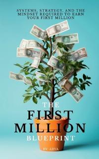 The First Million Blueprint