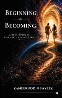Beginning to Becoming