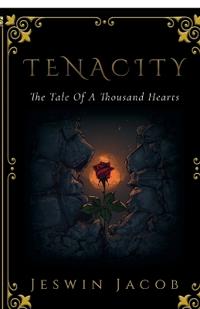 Tenacity - The Tale of a Thousand Hearts