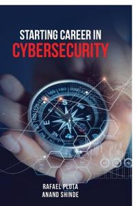 Starting Career in Cybersecurity