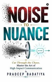 Noise to Nuance