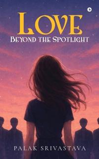 Love Beyond the Spotlight