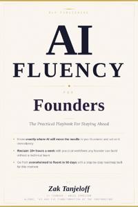 Tanjeloff, Z: AI Fluency For Founders