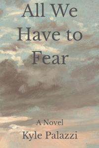 All We Have To Fear