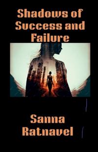 Shadows of Success and Failure