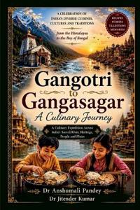 Gangotri to Gangasagar A Culinary Journey