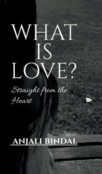 WHAT IS LOVE?