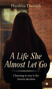A life she almost let go