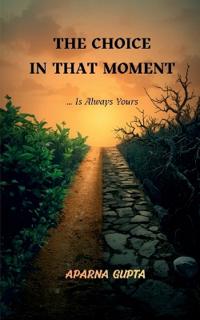 The Choice In That Moment