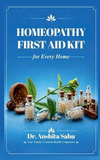 Bokomslag för "Homeopathy First Aid Kit for Every Home"