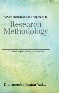 Bokomslag för "A Pure Mathematician's Approach to Research Methodology"