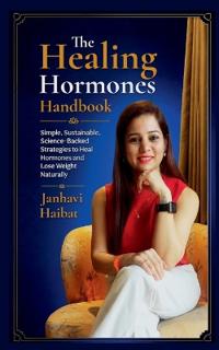 The Healing Hormones Handbook
