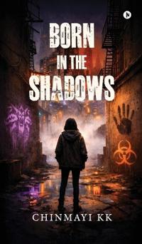 Born in the Shadows