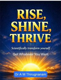 Rise, Shine, Thrive - Scientifically Transform Yourself