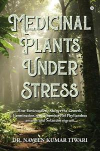 Medicinal Plants Under Stress