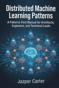 Distributed Machine Learning Patterns