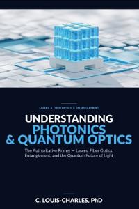 Understanding Photonics & Quantum Optics