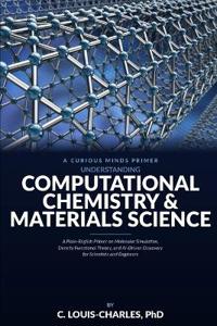 Understanding Computational Chemistry and Materials Science
