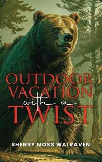 Outdoor Vacation with a Twist