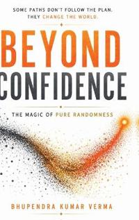 Beyond Confidence