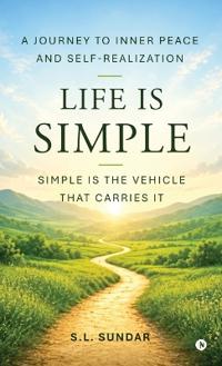 LIFE IS SIMPLE
