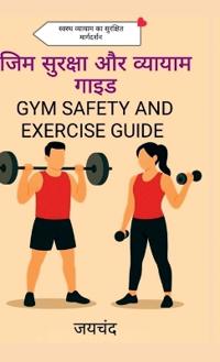 Gym Safety and Exercise Guide
