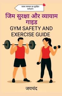 Gym Safety and Exercise Guide