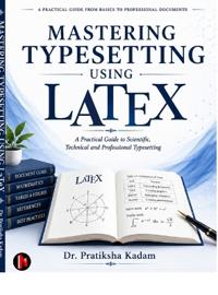 Mastering Typesetting using Latex