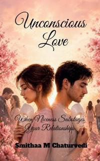 Unconscious Love