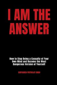 I Am The Answer