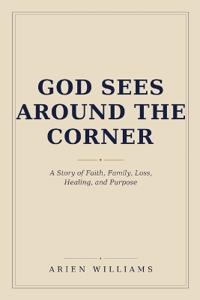 God Sees Around The Corner