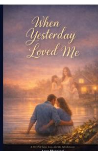When Yesterday Loved Me