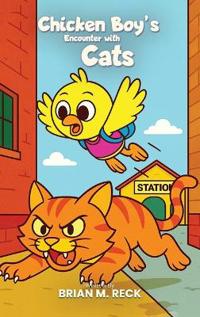 Chicken Boy's Encounter with Cats
