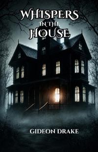 Whispers In The House