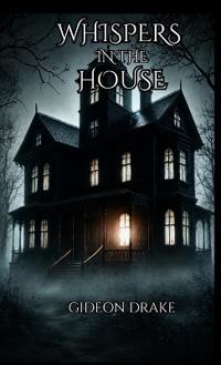 Whispers In The House