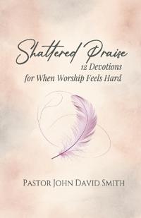 Shattered Praise