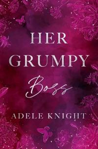 Her Grumpy Boss