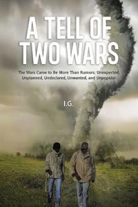 A Tell of Two Wars