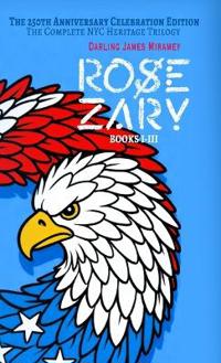 ROSE ZARY The 250th Anniversary Celebration Edition