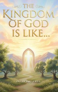 Bokomslag för "The Kingdom of God is Like..."