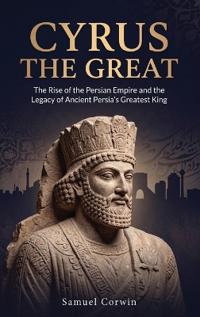 Cyrus the Great