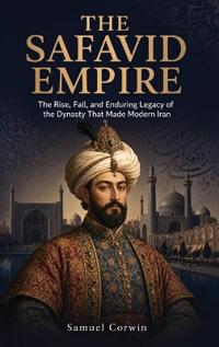Bokomslag for "The Safavid Empire"