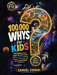 100,000 Whys for Kids