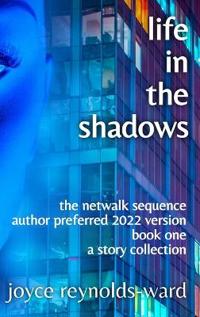 Life in the Shadows