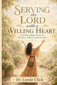 Serving the Lord with a Willing Heart