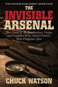 The Invisible Arsenal