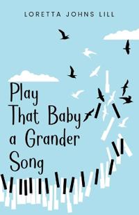 Play That Baby A Grander Song