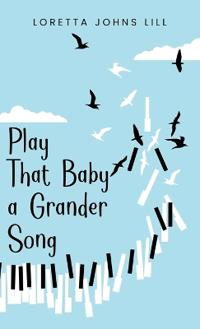 Bokomslag for "Play That Baby A Grander Song"