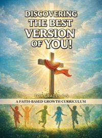 Discovering The Best Version Of You