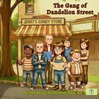The Gang of Dandelion Street